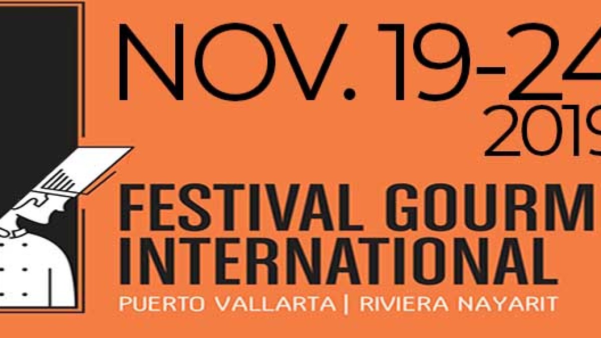 Puerto Vallarta Hosts 25th Edition of International Gourmet Festival - Food  & Beverage Magazine