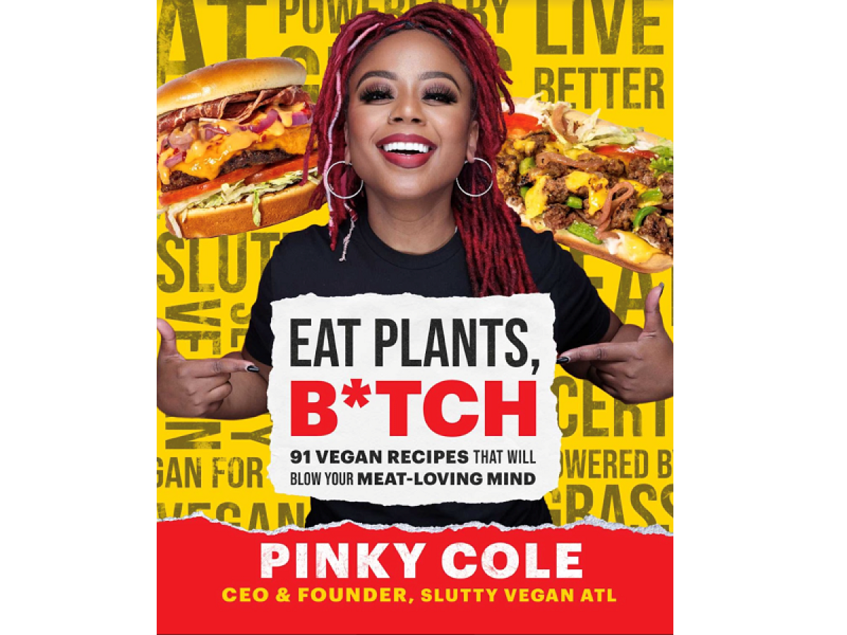 Pinky Cole's Cookbook Eat Plants, B*tch Now Available at Target